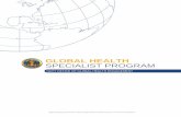 GLOBAL HEALTH SPECIALIST PROGRAM · global health engagement knowledge, skills and abilities in Navy Medicine and to provide a cadre of GHS members with the expertise required to