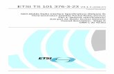 TS 101 376-3-23 - V3.1.1 - GEO-Mobile Radio Interface ... · -1 3G 43.051 2 ETSI TS 101 376-3-23 V3.1.1 (2009-07) Reference DTS/SES-00309-3-23 Keywords 3G, earth station, GMPRS, GMR,