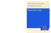 The Royal Society of Edinburgh Directory · The Royal Society of Edinburgh Directory 2009 The Royal Society of Edinburgh ... August Presentation of Royal Medals ... BSc, PhD, MA Hon