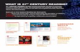 WHAT IS 21ST CENTURY READING? › assets › downloads › 21st_pro... · 2015-12-16 · and incorporates 21st century themes and skills such as global awareness, information literacy,
