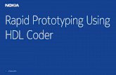 Rapid Prototyping Using HDL Coder - MathWorks · R&D Manager, SoC Prototyping, Nokia Oulu • M.Sc., Electrical Engineering • 31 years old • About 6 years of experience working