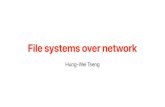 File systems over networkhtseng/classes/cs202... · •Basically optimizations over FFS + Extent + Journaling (write-ahead logs) • Extent — consecutive disk blocks • A file