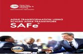 AGILE TRANSFORMATION USING SCALED AGILE FRAMEWORK … · operational excellence and new initiatives using the Scaled Agile Framework and best practices that enable ef ciency. Where
