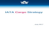 IATA Cargo Strategy 2017 · IATA Cargo Strategy July 2017 Page | 5 Air cargo, crucial enabler of the global economy Air transport is vital for manufactures trade, particularly trade