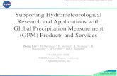 Supporting Hydrometeorological Research and Applications ... · Supporting Hydrometeorological Research and Applications with Global Precipitation Measurement (GPM) Products and Services