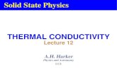 THERMAL CONDUCTIVITY - ucl.ac.ukucapahh/teaching/3C25/Lecture12s.pdf · Thermal Conductivity Previous Lecture • Speciﬁc heats always tend to classical limit at high T. • CV