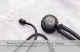 Growing Your Practice with Data- Driven Strategy...Growing Your Practice with Data- Driven Strategy WHITNEY STUART – COX HEALTH MARKETING. ... • Email Marketing. HOW WE DO IT ACQUIRE