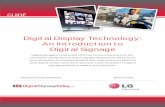Digital Display Technology: An Introduction to Digital Signage › media › filer_public › e0 › ... · 2016-02-10 · Digital Display Technology: An Introduction to Digital Signage