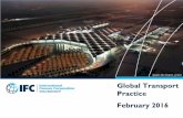 Global Transport Practice February 2016...financial institutions • Over 900 projects in more than 100 emerging markets • Co-financiers from developed, as well as emerging markets,