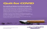 Quit for COVID€¦ · of stopping for good. The stop smoking service o ers evidence based support and medication to anyone wanting to become Smokefree. A stop smoking advisor will