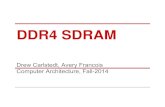 DDR4 SDRAM - Rochester Institute of Technologymeseec.ce.rit.edu/551-projects/fall2014/2-4.pdfDDR3 Specifications completed in 2007 o A decrease in voltage from 1.8 to 1.5 o Increased