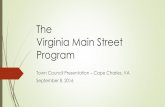 The Virginia Main Street Program - Cape Charles, Virginia · Who am I? - Felicia Hart – • Community Development Director, Town of Front Royal, VA • Over 35 years of Virginia