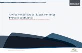 Workplace Learning Procedure - Department of …...Workplace learning activities provide relevant and authentic learning for students. Students who participate in workplace learning