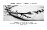 Grace United Church of Christ 24 2019 bulletin.pdfCall to Worship Sunday, November 24, 2019 Reign of Christ/Thanksgiving Sunday Welcome! It is a pleasure to have you with us this morning.