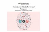 Center for Fertility, Endocrine and Menopause › - › media › WakeForest › ... · Introduction to Advanced Reproductive Technologies (ART) Advanced Reproductive Technologies