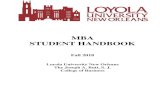 MBA STUDENT HANDBOOK - College of Businessbusiness.loyno.edu/.../mba_student_handbook_fall_2018.pdf · 2018-10-11 · MBA STUDENT HANDBOOK Fall 2018 Loyola University New Orleans