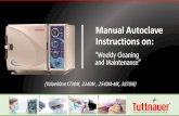 Manual Autoclave Instructions on - Tuttnauer USA · 2019-07-04 · Manual Autoclave Instructions on: (Valueklave1730M, 2340M , 2540M-MK, 3870M) • Chamber Brite TM • Soft cloth