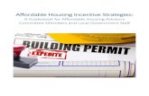 Affordable Housing Incentive StrategiesAffordable housing incentive strategies Regulatory incentives are a valuable tool for facilitating private sector development of affordable housing.