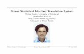 Moses Statistical Machine Translation System...2011/06/27  · Integration in Computer Aided Translation tools { integration of translation memory and statistical machine translation