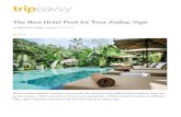 The Best Hotel Pool for Your Zodiac Sign€¦ · The Best Hotel Pool for Your Zodiac Sign BY BRITTANY ANAS Updated 05/15/18 01 of 13 Based on their features, location, and overall