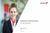 SWISSPORT INTERNATIONAL AT 300 AIRPORTS · service portfolio. Swissport serves their passengers and handles their air cargo with consistent service quality, the highest levels of