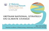 VIETNAM NATIONAL STRATEGY ON CLIMATE CHANGE › assets › Publications › Events › 2nd-CCAI-Foru… · VIETNAM NATIONAL STRATEGY ON CLIMATE CHANGE 1 MAI VAN KHIEM Vietnam Institute