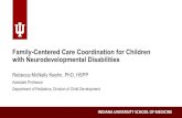 Family-Centered Care Coordination for Children with ......A “patient-and family-centered, assessment-driven, team-based activity designed to meet the needs of children and youth