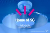 Home of 5G€¦ · Web pages Public materials seminars. 11 5GTNF Interconnections Other5G Test Networks 10Gb VPN CloudCore 5G TestNetwork LTE 5G Radio Access MEC Services IoT Network