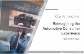 Reimagining the Automotive Consumer Experience€¦ · Reimagining the Automotive Consumer Experience FEBRUARY 2020. Today’s experience needs to evolve! 89% 36% 1 Source: 2019 Cox