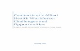 Connecticut’s Allied Health Workforce: Challenges and ... AHWPB Report 2015.pdf · several inter-related initiatives in MFP including workforce development; hospital discharge planning;