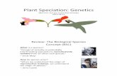 Plant Speciation: Genetics - UW Courses Web Servercourses.washington.edu › bot113 › summer › LectNotes › ... · Plant Speciation: Genetics (Biol 317, but you knew that already)