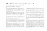 The Wayward Money Supply: A Post-Mortem of 1982 · The Wayward Money Supply: A Post-Mortemof 1982 R. W. HAFER and SCOTT E. HEIN S INCE the Federal Reserve changed its operating proceduresin
