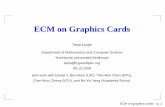 ECM on Graphics Cards - Inriacado.gforge.inria.fr/workshop/slides/lange.pdf · graphics programming): Attacks on symmetric ciphers. Implementations of AES; many parallel executions.
