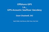 Offshore GPS i.e., Seafloor Geodesygeoprisms.org/wp-content/uploads/2015/02/Cascadia2012...Offshore GPS i.e., GPS-Acoustic Seafloor Geodesy Dave Chadwell, SIO Spahr Webb, Scott Nooner,