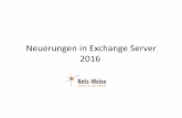 Neuerungen in Exchange Server 2016 - IT-Consulting-Grote · 2016-02-02 · Exchange Server 2016 Neuerungen •Keine CAS Rolle mehr •MBX Rolle enthaelt alle Logik •Edge Transport