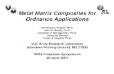 Metal Matrix Composites for Ordnance Applications · Matrix Composite technology or Gun barrels 50% lighter than steel • Transition to Multi-Role Armament & Ammunition ATD Metal
