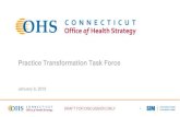Practice Transformation Task Force - Connecticut · 1/8/2019  · •Training for pediatric care team for full integration of behavioral health clinicians and care coordinators •Train