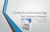 Closing the Achievement Gap for children in Povertynicolemrobinson.com › ... › fmu_2014_closing_achievement_gap.pdf · Closing the Achievement Gap for Children in Poverty Presented