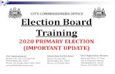 CITY COMMISSIONERS OFFICE Election Board …...Election Day Tuesday, June 2, 2020 7:00 AM - 8:00 PM (Arrive at 6:30 AM to set up) Election Board and Polling Place Overview Positions
