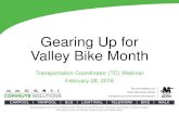 Gearing Up for Valley Bike Month...•Gearing Up for Valley Bike Month and TC Update •Upcoming webinars • March 28, 10 a.m. –TRP Record Keeping and Communication • April 25,