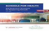 Risk Reduction Strategies for Reopening Schools COVID-19 · Even if school districts decide that the societal benefits of opening schools outweigh the risks, reopening schools will