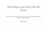 Recording a Lecture with MS Teams - UNB · 2020-06-19 · Recording your Class/Lecture •Press the record button to start and stop recording. It can be found in the button with the