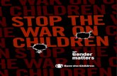 2020: Gender matters - Save the Children USA...Gender matters 2020: CHILDREN’S FOREWORDS C hildren have nothing to do with the causes of armed conflicts, yet we are the ones most