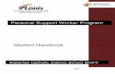 Personal Support Worker Program · receive a certificate from St. Louis Adult Learning and Continuing Education Centre of the Waterloo Catholic Dist rict School Board and a Personal