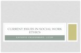 CURRENT ISSUES IN SOCIAL WORK ETHICS...PURPOSE OF A CODE OF ETHICS (BIRKENMAIER, ET. AL.) •Affirms social work as a legitimate profession •Provides guidance for practice circumstances