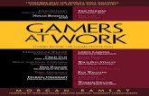 Gamers at Work - Amazon S3€¦ · Gamers at Work is a critical resource for new and ... Mike Morhaime, Nancy Carlston, Pam Pearlman, Randy Pitchford, Raph Koster, Ray Muzyka, Richard