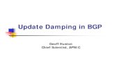 Update Damping in BGP - RIPE Network …BGP Update Damping - peak damped updates per second 0 100 200 300 400 500 600 700 800 900 1000 1 25 49 73 97 121 145 169 193 217 241 265 289