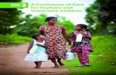 A Continuum of Care for Orphans and Vulnerable Children · Continuum of Care for Orphans and Vulnerable Children. is the third publication in a series produced by the Faith to Action