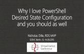Why I love PowerShell Desired State Configuration …...2015/06/12  · Why I love PowerShell Desired State Configuration and you should as well Nicholas Dille, RDS MVP E2EVC Berlin,