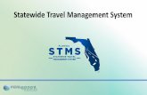 Statewide Travel Management System · Statewide Travel Management System DMS is a pilot agency to begin training and user onboarding in April. Several agencies will participate in
